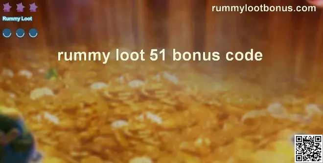 Rummy Loot 51 Bonus Code banner for 2025 review and guide
