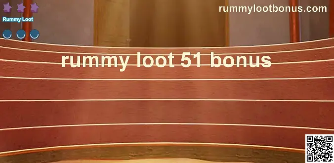 rummy loot 51 bonus main promo India 2025 review